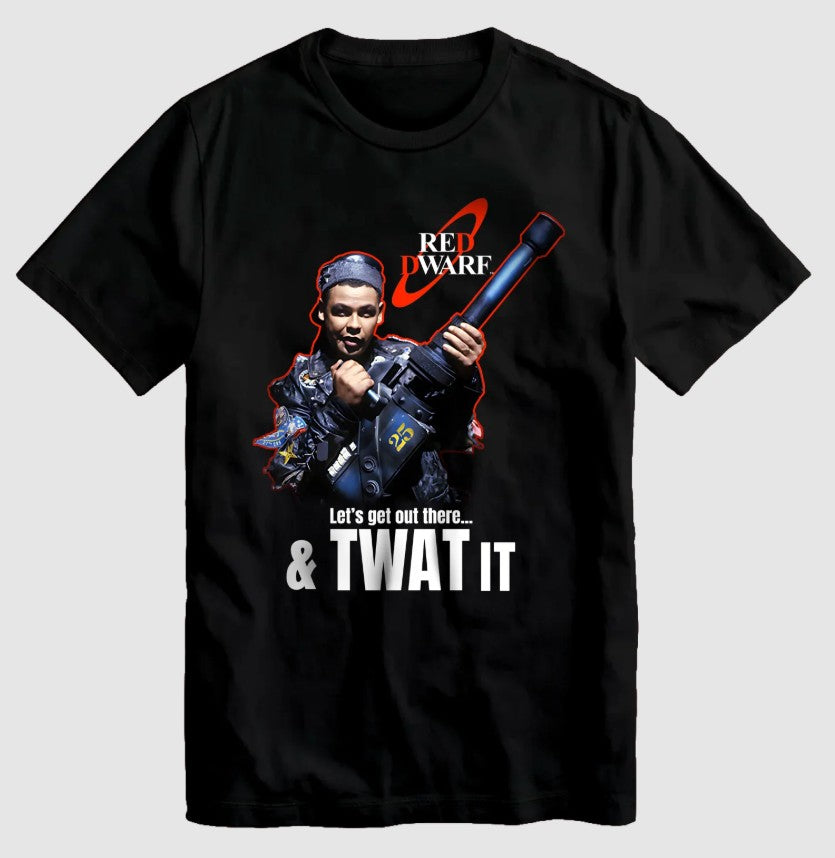 Red Dwarf Get Out There and TWAT IT Black T-shirt