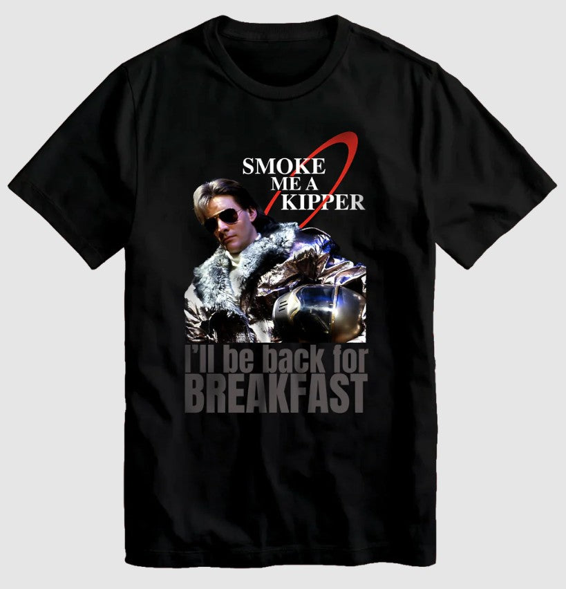 Red Dwarf I’ll Be Back for Breakfast Black T-Shirt ( Smoke me a Kipper )