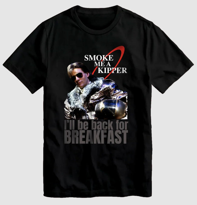 Red Dwarf I’ll Be Back for Breakfast Black T-Shirt ( Smoke me a Kipper )